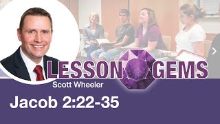 Jacob 2:22-35 | Lesson Gems
