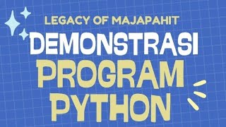 DEMONSTRASI PROGRAM PYTHON LEGACY OF MAJAPAHIT — FESTIKA JATIM 2025