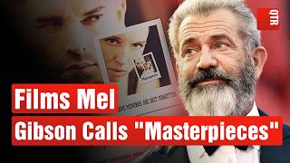 12 Films Mel Gibson Wants You to See