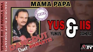 Yusyunus featuring Iis Dahlia - Mama Papa Dangdut Duet Romantis 