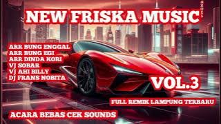 ACARA BEBAS FRISKA MUSIC LIVE BASECAMP CEK SOUND FULL BASS MUSIC REMIK LAMPUNG VOL. 3