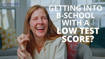 Can You Get Into a Top MBA Program With a Low GMAT/GRE Score?