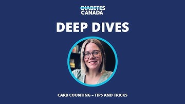 Deep Dives | Carb Counting (Tips & Tricks)