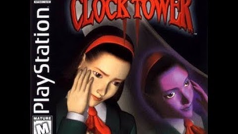 Clock Tower II: The Struggle Within Stream (pt. 2)