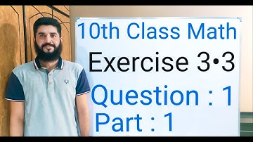 10th class Math Exercise 3.3 Question 1 part 1 | Balochistan Board | FREE EDUCATION | Muhammad Hilal