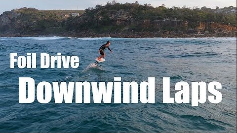 Downwind Laps on the Foil Drive