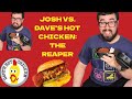 Josh vs. Dave's Hot Chicken Reaper