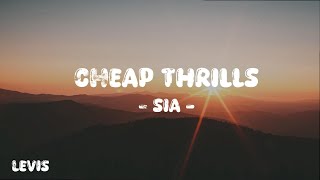 Sia - Cheap Thrills (Lyrics) ft. Sean Paul