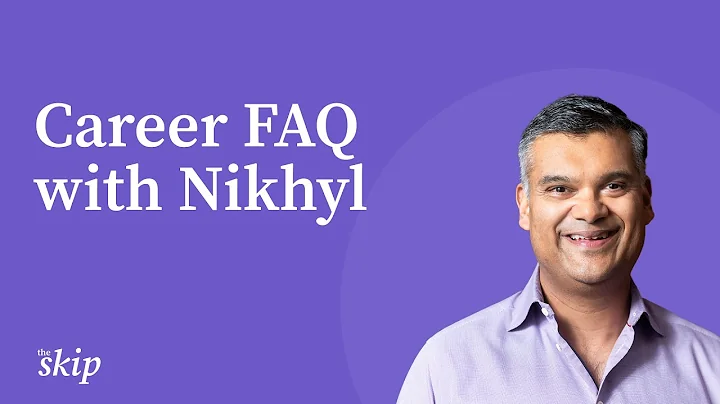 Career FAQ with Nikhyl Singhal | The Skip podcast