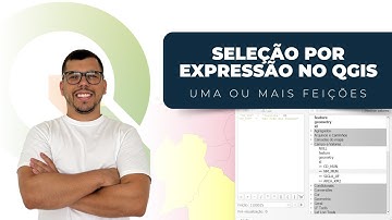 Como fazer uma Seleção por Expressão no QGIS