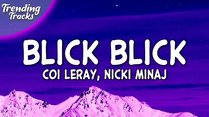 Coi Leray & Nicki Minaj - Blick Blick (Clean - Lyr...