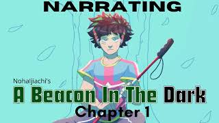 Narrating: A Beacon in the Dark - Chapter 1 Teaser I MHA I
