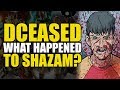 DCeased What Happened To Shazam?!: DCeased: Unkillables Part 2 | Comics Explained