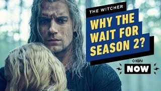 The Witcher: Why Season 2 Wont Premiere Until 2021 - IGN Now