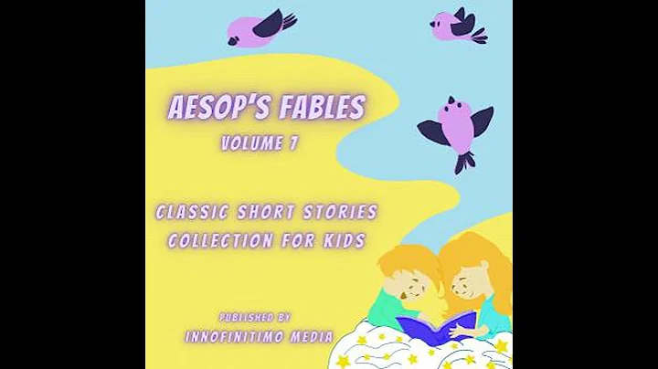 Aesop’s Fables Volume 7: Classic Short Stories Collection for kids - Innofinitimo Media