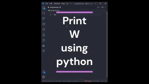 You want to print W using python then watch this video😍🤩