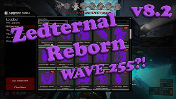 Zedternal Reborn v8.2 [Wave 255 Is Unbeatable] | Killing Floor 2