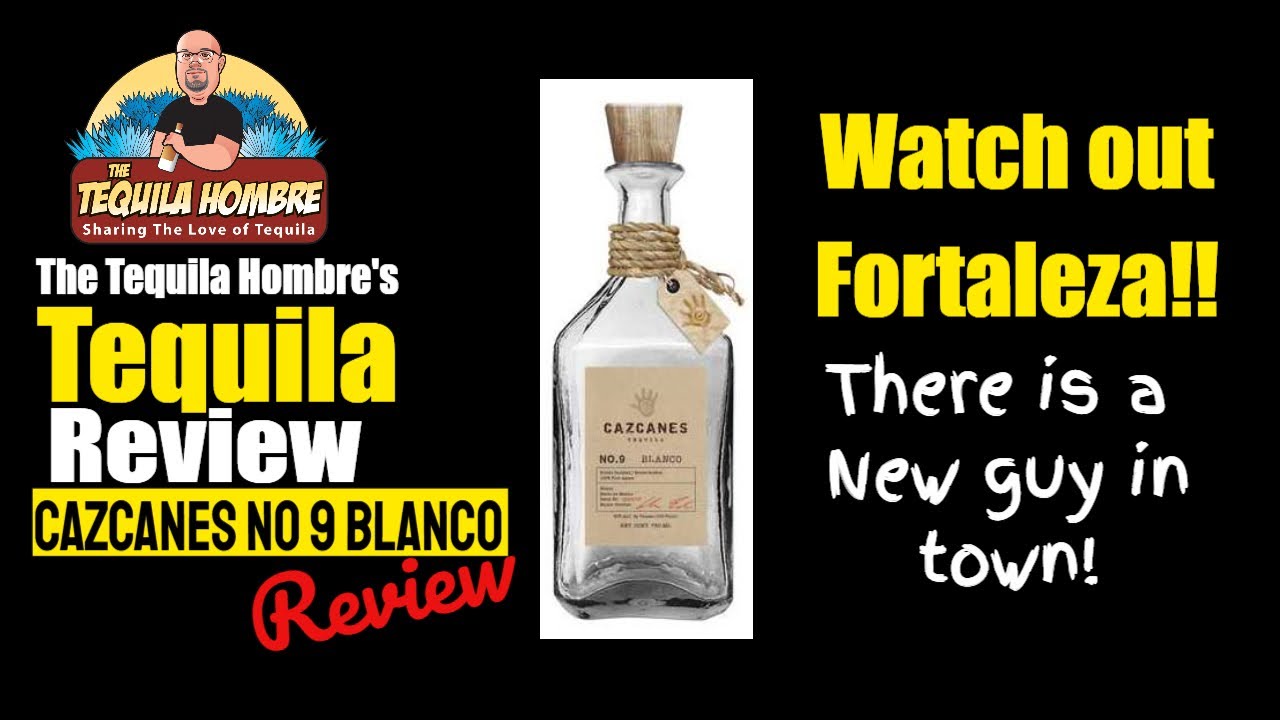 Cazcanes No 9 Blanco Review - The Tequila Hombre