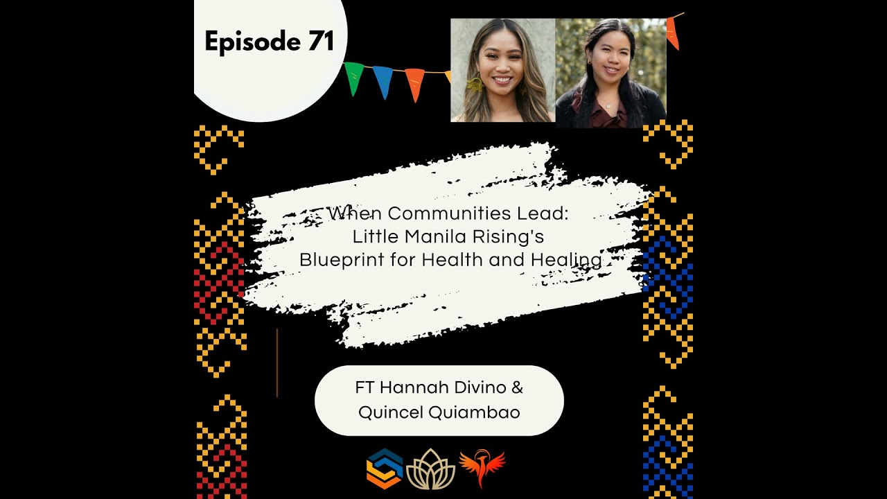 71 I When Communities Lead:  Little Manila Rising's  Blueprint for Health and Healing