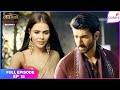 Naagin S7 Full Episode 15 Bharani S Plot Against Love Fails Colors TV