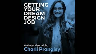 Getting your dream design job - An interview with Charli Prangley