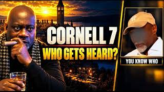 The Cornell 7 Allegations & You Know Who: Why Every Voice Deserves to Be Heard | Glaze Speaks