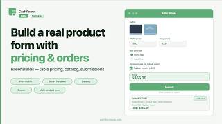 CraftForms Pro — Build a Real Product Form with Table Pricing and Orders (Roller Blinds Tutorial)