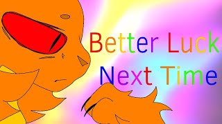 Better Luck Next Time | Animation Meme | FenickFox [Bright Colors & Flash Warning]