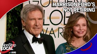 Actor Harrison Ford Says He's Not Retiring
