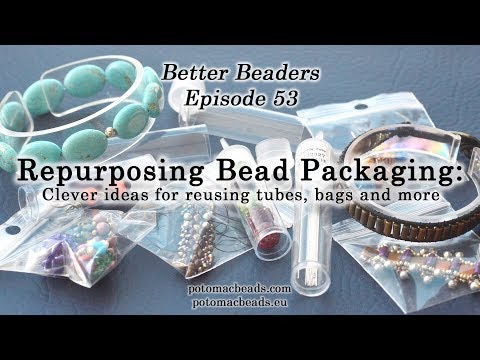 How to Reuse Bead Packaging - Better Beader Episode 53 by PotomacBeads