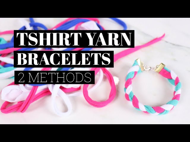 How to Make T-shirt yarn Bracelets - 2 ways 