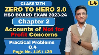 Chapter 2 || Account of Not for Profit Concerns || Practical Problem Q.4 | Page No. 116 | Hemal Sir