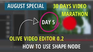 Celebrity Day 05: How to use the SHAPE Node in Olive Video Editor 0.2 Profile