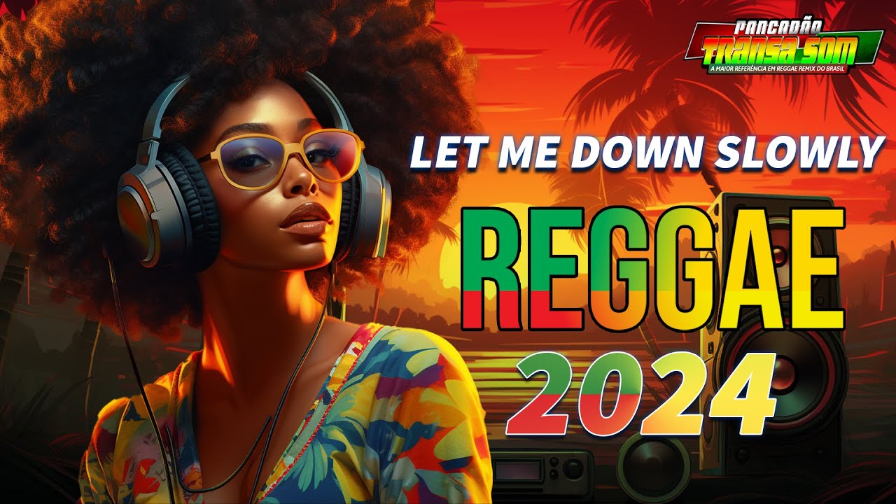 💖Alec Benjamin - Let Me Down Slowly Reggae Remix ♥️ Reggae Internacional 2024 ♥️ ♥️ ♥️