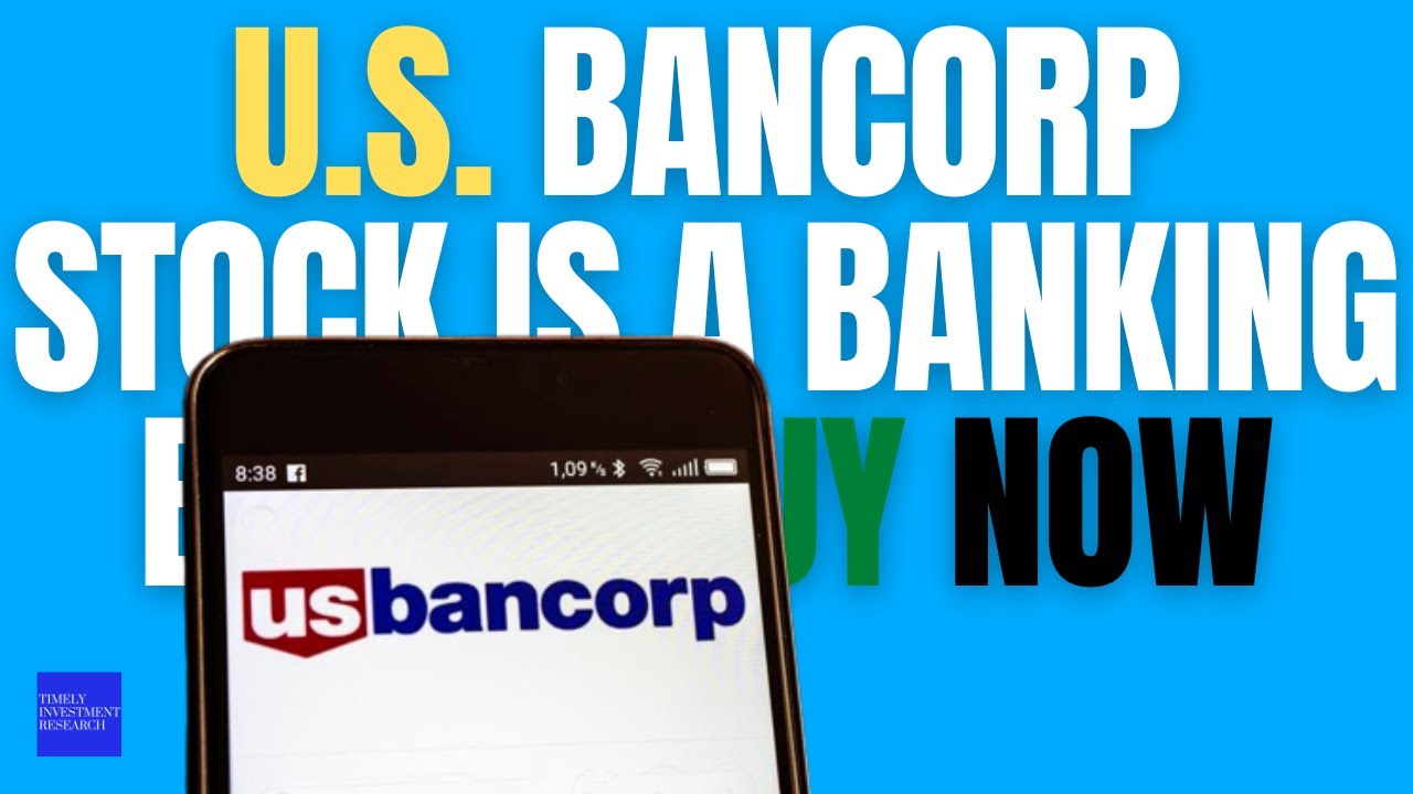 u-s-bancorp-stock-is-a-banking-bet-to-buy-now-youtube