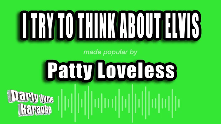Patty Loveless - I Try To Think About Elvis (Karaoke Version)