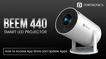 How to Access App Store & Update Apps on Portronics Beem 440 Projector
