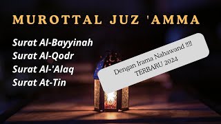 ALUNAN BACAANNYA BIKIN ADEM ‼️‼️ SURAT AL-BAYYINAH - AT-TIN | IRAMA NAHAWAND TERBARU 2024