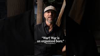 War is an Organized Bore