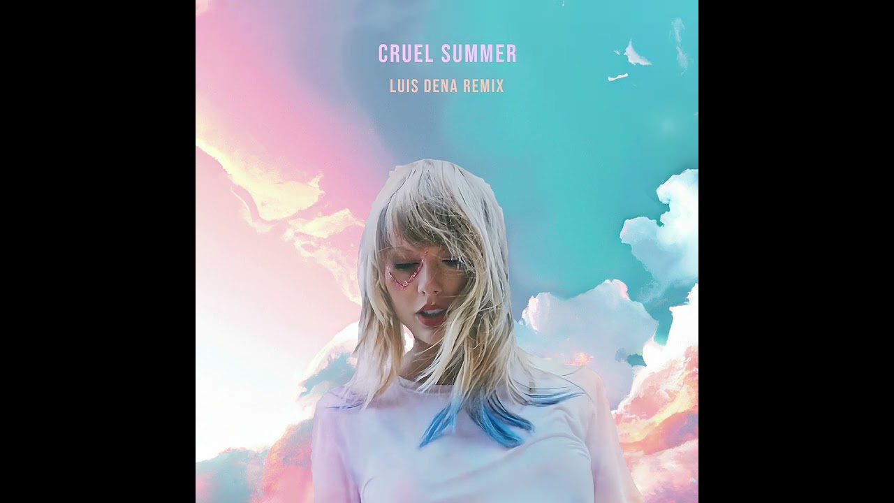 Taylor Swift - Cruel Summer (Luis Dena Remix) - Stutter House