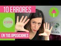 ❌¿Qué EVITAR al prepararte unas OPOSICIONES? - Errores de opositores ⛔️