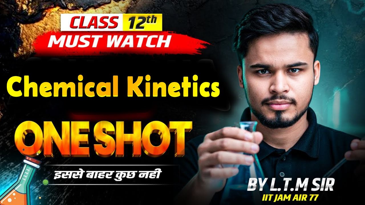 Class 12 Chemistry Chapter 3 Chemical Kinetics One Shot 🔥 | Boards 2025–26 | All Theory + Numericals