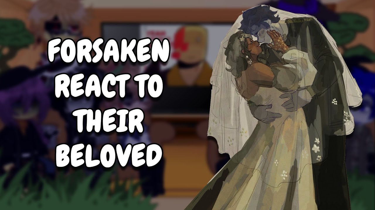 Forsaken React To Their Beloved (SOFT ANGST) || Gacha React
