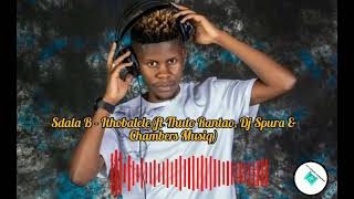 Ithobalele  Sdala B Ft Thuto Rantao Dj Spura chambers Musiq