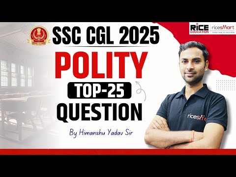 SSC CGL 2025 Polity | Top 25 Most Expected Questions | By Himanshu Yadav Sir