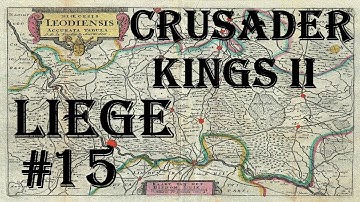 Crusader Kings 2 - Holy Fury: Count of Liege #15