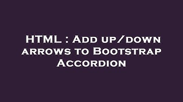HTML : Add up/down arrows to Bootstrap Accordion