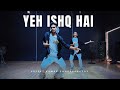Yeh Ishq Hai | Jab We Mit | Dance cover | Sujeet Kumar choreography