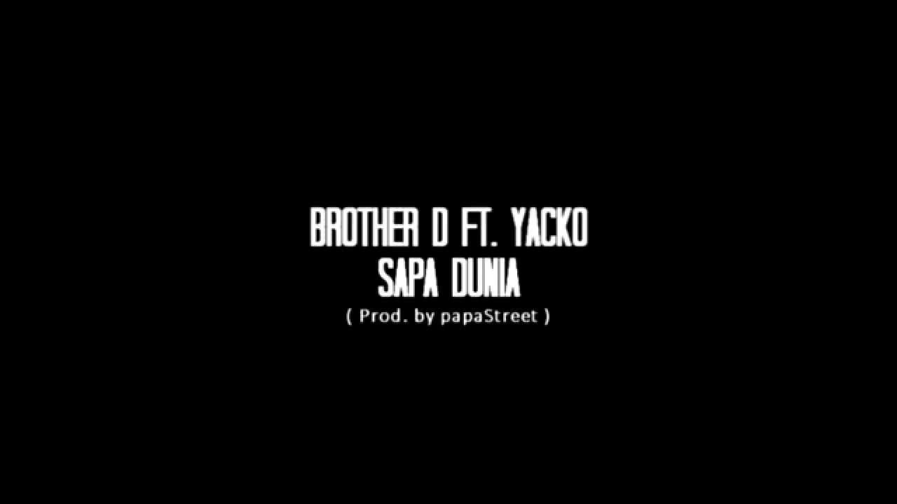 TEASER Brother D feat Yacko   Sapa Dunia