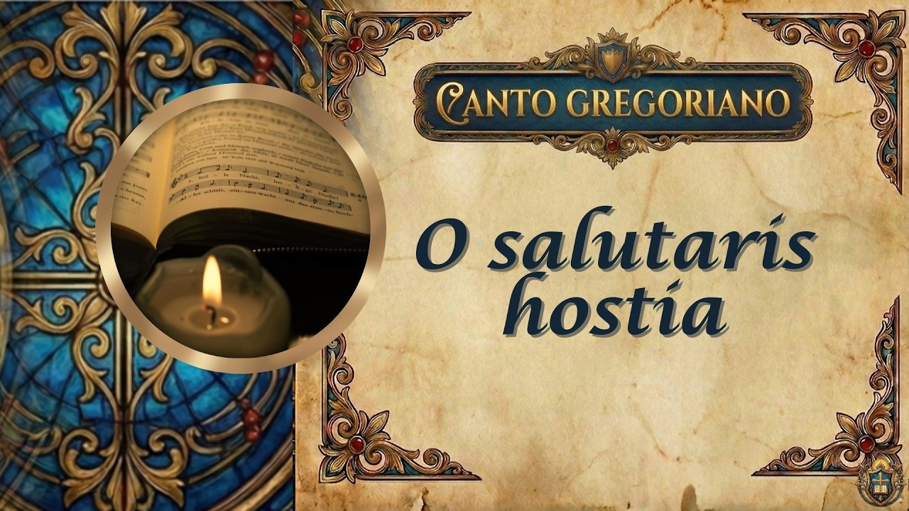 O Salutaris Hostia | Hino Eucarístico Gregoriano | Música Sacra